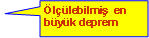 Dikdrtgen Belirtme izgisi: llebilmi  en byk deprem